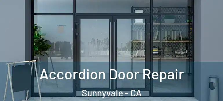 Accordion Door Repair Sunnyvale - CA