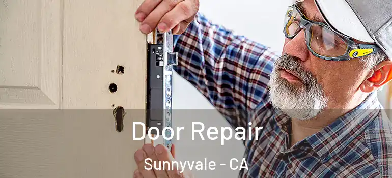  Door Repair Sunnyvale - CA