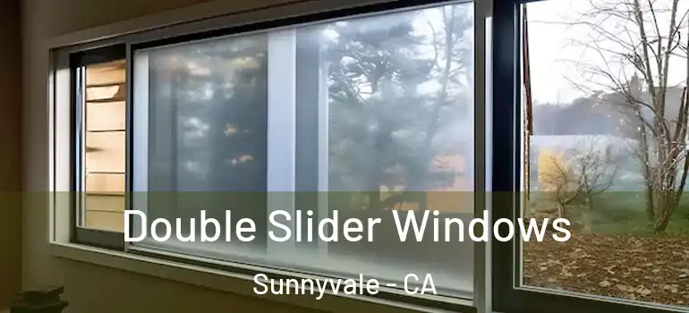  Double Slider Windows Sunnyvale - CA