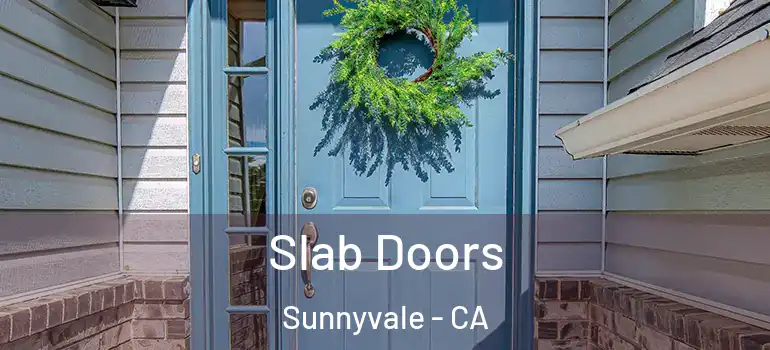  Slab Doors Sunnyvale - CA