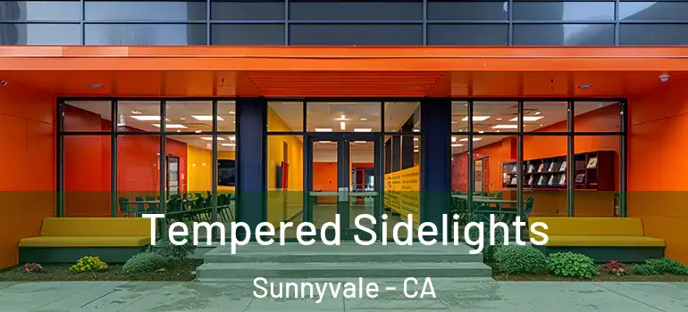  Tempered Sidelights Sunnyvale - CA