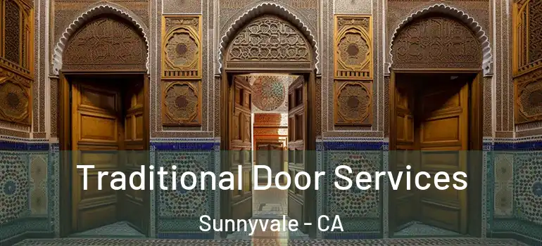  Traditional Door Services Sunnyvale - CA